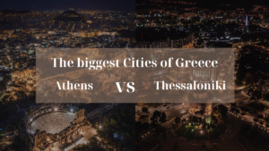 The Biggest Cities of Greece: Athens vs Thessaloniki